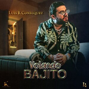 Read more about the article LUIS R CONRIQUEZ INCURSIONA EN EL MUNDO DEL REGGAETON CON NUEVO SENCILLO “VOLANDO BAJITO”