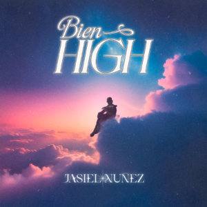 Read more about the article LA ESTRELLA EN ASCENSO DE LA MÚSICA MEXICANA JASIEL NUÑEZ ALCANZA NUEVAS ALTURAS  CON EL PODEROSO “BIEN HIGH”